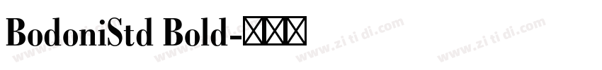BodoniStd Bold字体转换 BodoniStd Bold字体转换